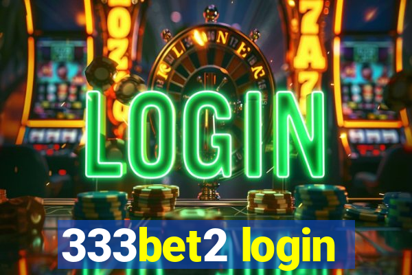 333bet2 login